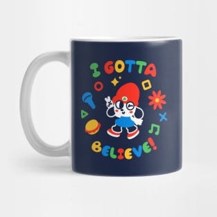 Gotta Believe Mug